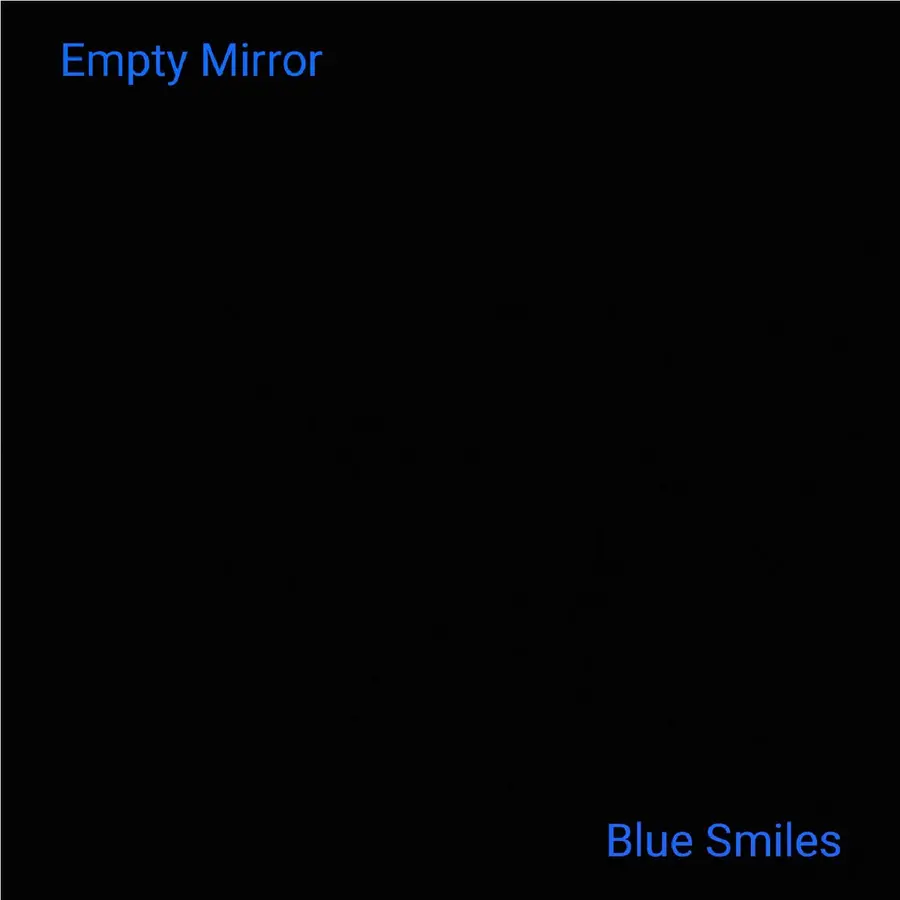 Copertina di Blue Smiles, Empty Mirror